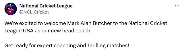 The National Cricket League USA posted on X that Butcher had joined the company as their new head coach